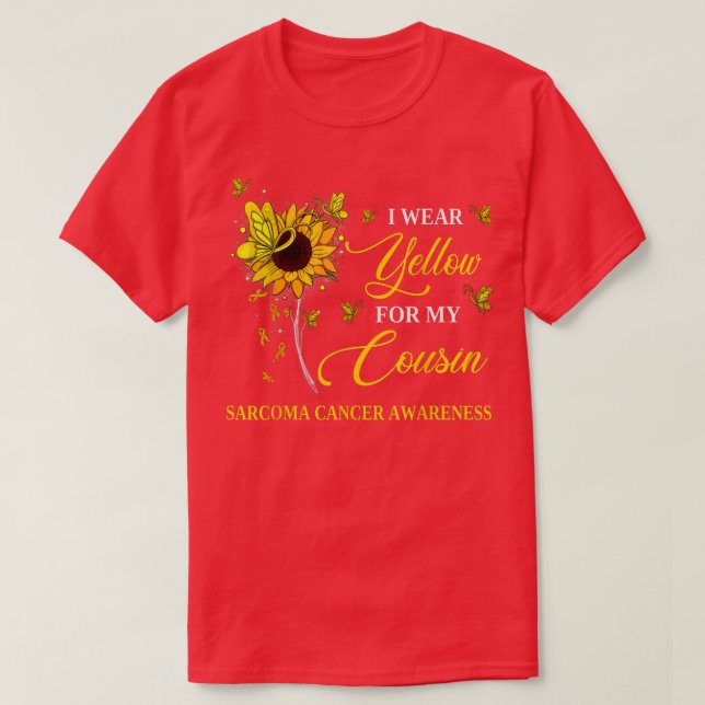 I Wear Yellow For My Cousin Sarcoma Cancer Awarene T-Shirt (Design Front)