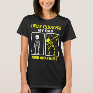 I Wear Yellow For My Dad ADHD AWARENESS T-Shirt