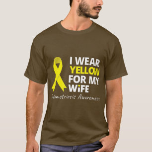 I Wear Yellow For My Wife  Endometriosis Ribbon Pr T-Shirt