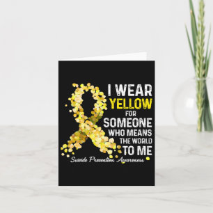 I Wear Yellow For Someone Miss Suicide Prevention  Card