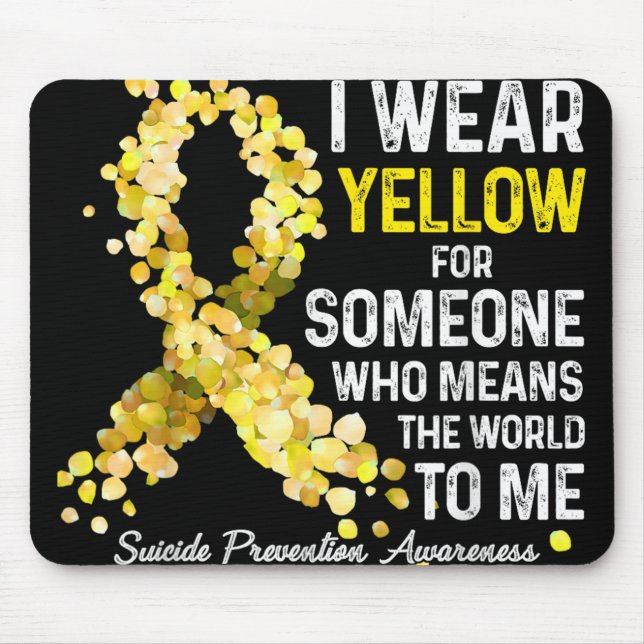 I Wear Yellow For Someone Miss Suicide Prevention  Mouse Pad (Front)