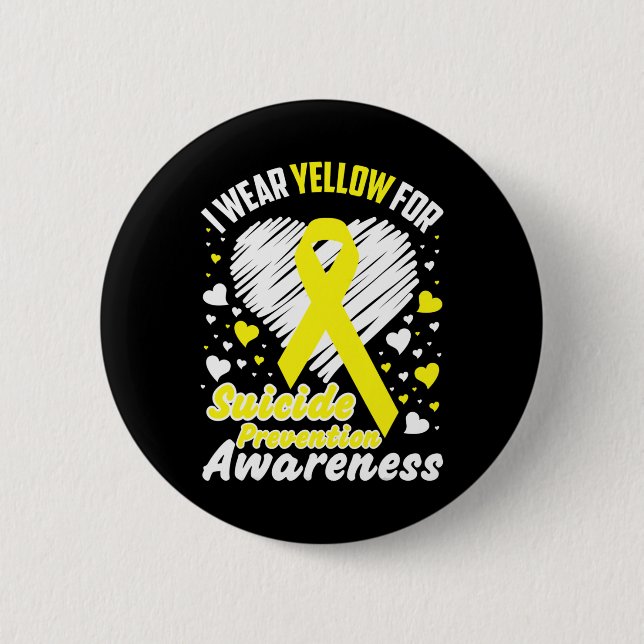 I Wear Yellow For Suicide Prevention Awareness   6 Cm Round Badge (Front)