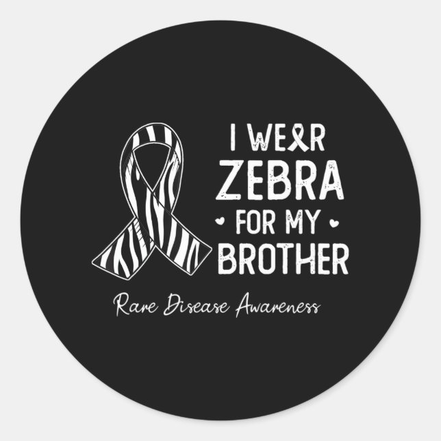 I wear Zebra For My brother Rare Disease awareness Classic Round Sticker (Front)