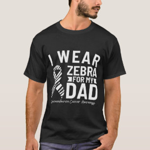 I wear zebra for my dad neuroendocrine cancer awar T-Shirt