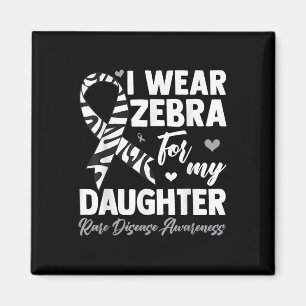 I Wear Zebra For My Daughter Rare Disease Awarenes Magnet