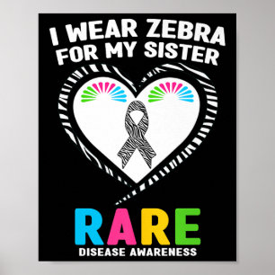 I Wear Zebra For My Sister Rare Disease Awareness  Poster