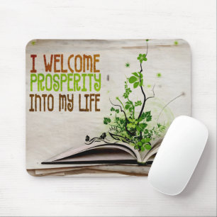 "I welcome prosperity" Motivation Affirmation Mouse Pad