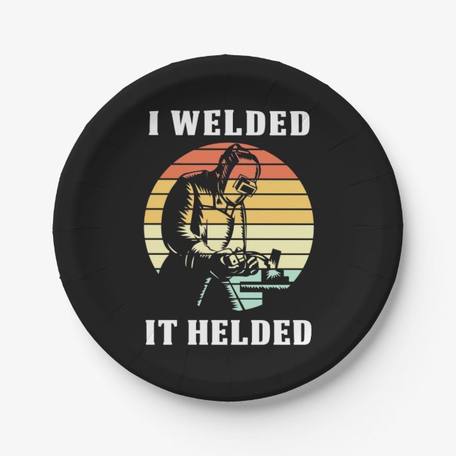 I Welded It Helded Paper Plate (Front)