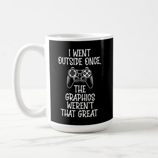 I Went Outside - Funny Gamer Coffee Mug (Left)