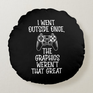 I Went Outside - Funny Gamer Round Cushion