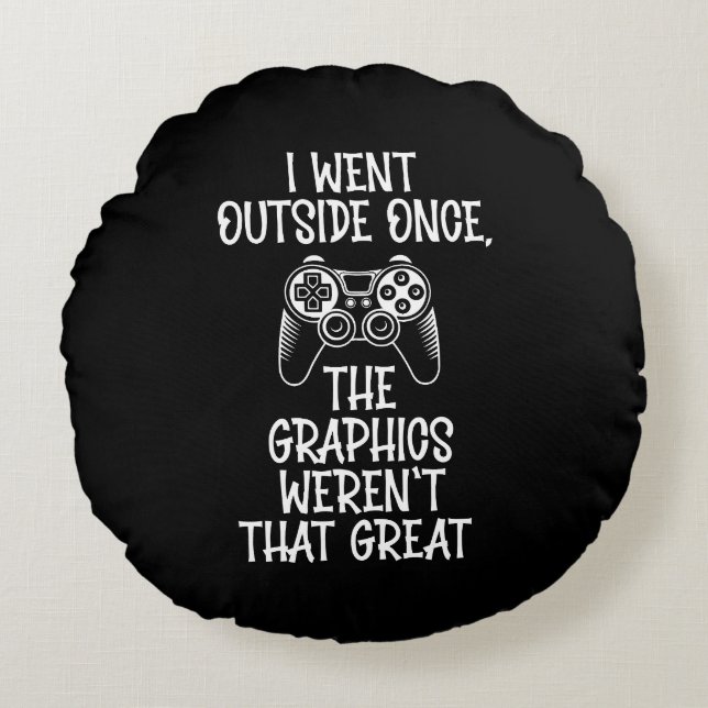I Went Outside - Funny Gamer Round Cushion (Front)