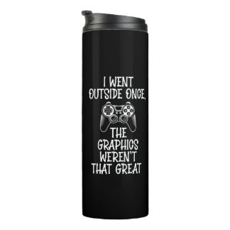 I Went Outside - Funny Gamer Thermal Tumbler