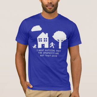 I WENT OUTSIDE ONCE 8 BIT T-Shirt
