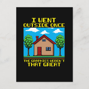 I Went Outside Once, The Graphics Weren't That Postcard