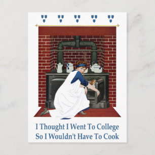 I Went to College So I Wouldn't Have to Cook Postcard