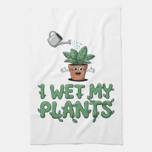 I Wet My Plants - Funny Gardening Design Tea Towel