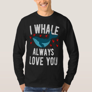 I whale always love you cute Orca T-Shirt