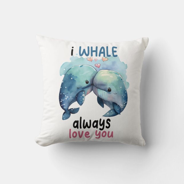 I whale always love you fun Valentine pun Cushion (Front)