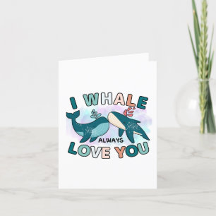 I Whale Always Love You Valentine's Day Holiday Card