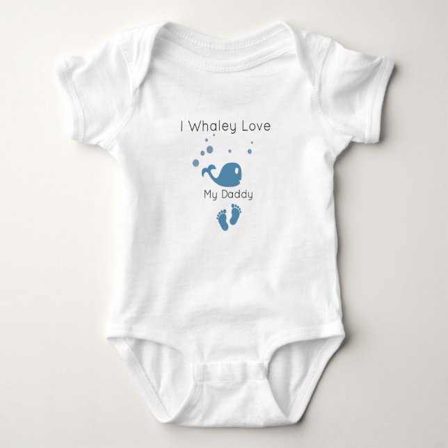 I Whaley Love My Daddy Cute Funny Baby Bodysuit (Front)