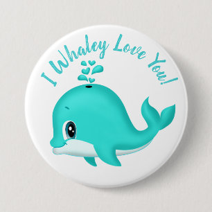 I Whaley Love You! Kawaii Cartoon Teal Whale 7.5 Cm Round Badge