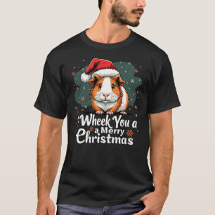 I Wheek You A Merry Christmas Cute Guinea Pig Chri T-Shirt