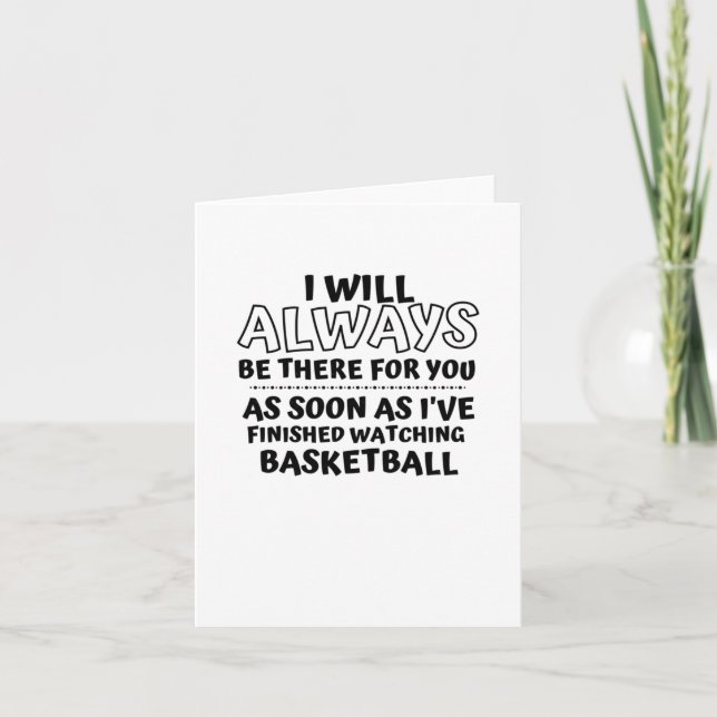 I Will Always Be There For You. As Soon As I've Fi Card (Front)
