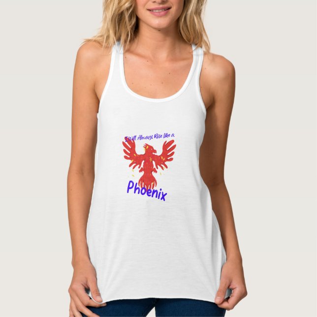 I Will Always Rise Like a Phoenix Singlet (Front)