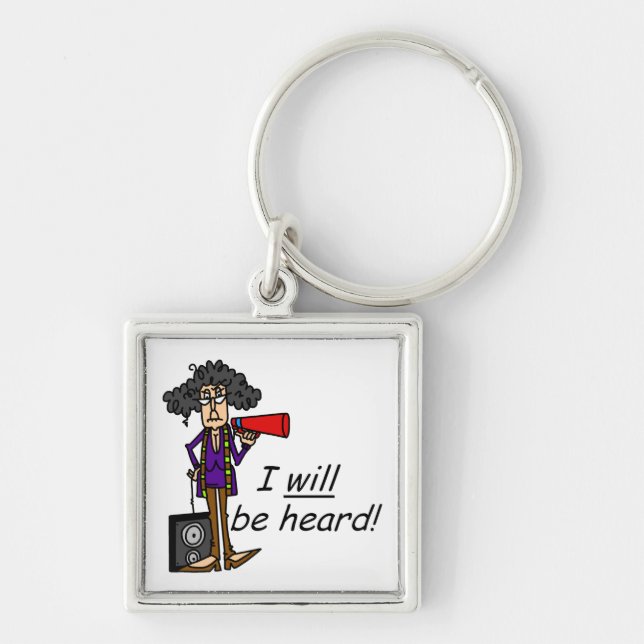 I WILL Be Heard Key Ring (Front)