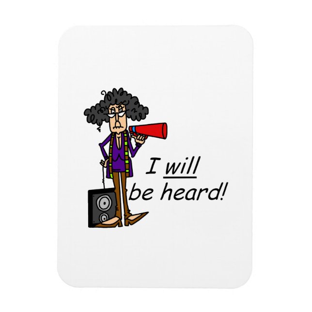 I WILL Be Heard Magnet (Vertical)