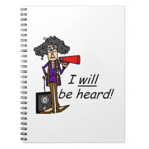 I WILL Be Heard Notebook