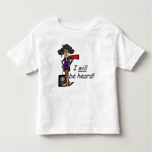 I WILL Be Heard Toddler T-Shirt