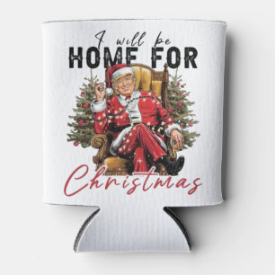 I Will be Home For Christmas Trump Inaguration Day Can Cooler