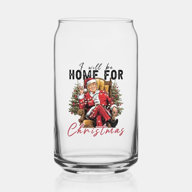 I Will be Home For Christmas Trump Inaguration Day Can Glass (Front)