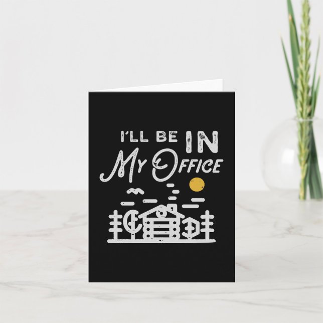 I Will Be In My Office Card (Creator Uploaded)