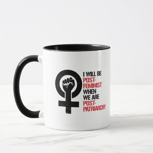 I will be Post-Feminist when we are Post-Patriarch Mug (Left)