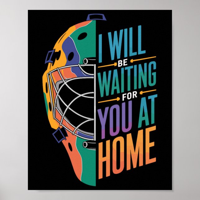 I Will Be Waiting For You At Home Softll Catcher _ Poster (Front)