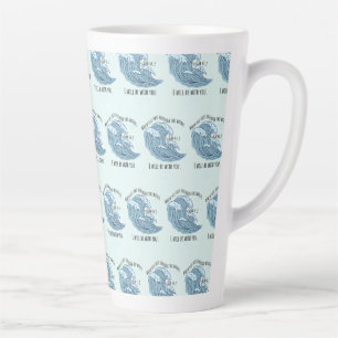 I Will Be With You Christian Latte Mug