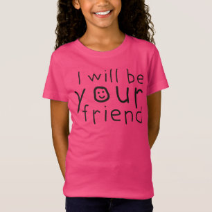 I Will Be Your Friend - Anti-Bullying Pink Day T-Shirt