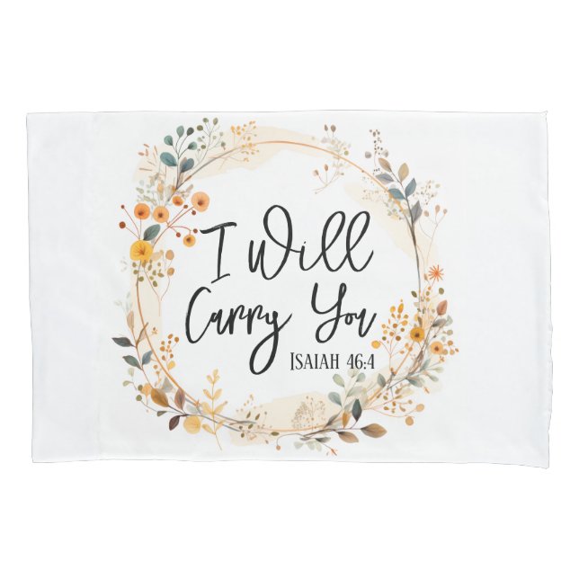 I Will Carry You  Pillowcase (Front)