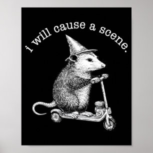 I Will Cause A Scene Funny Racoon Chaos Meme Poster