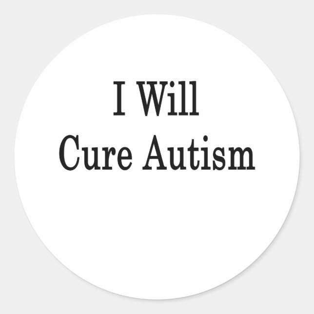 I Will Cure Autism Classic Round Sticker (Front)