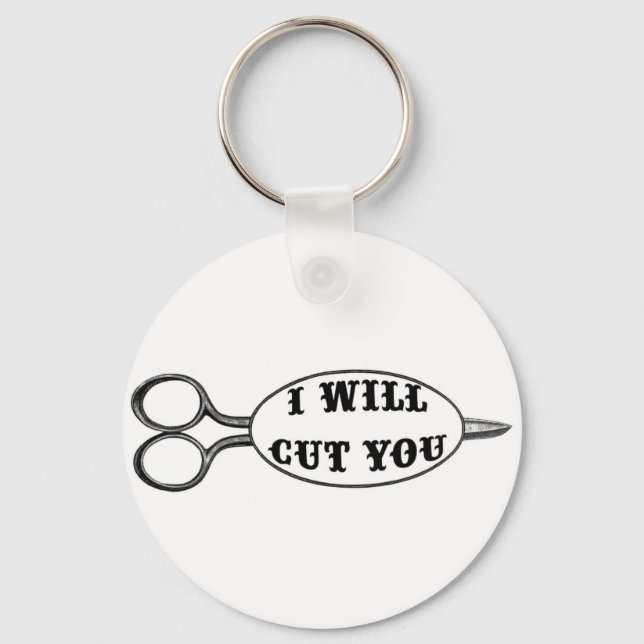 I Will Cut You Key Ring (Front)
