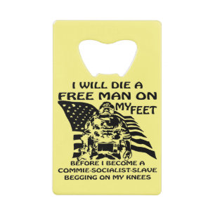 I Will Die A Free Man On My Feet Before I Become A