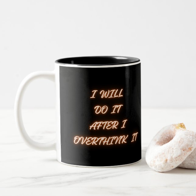 I Will Do It After I Overthink It Funny Mug (With Donut)