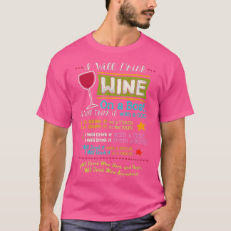 I Will Drink Wine Everywhere Funny Wine Lover  T-Shirt