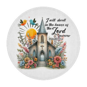 I Will Dwell In The House Of The Lord Forever Cutting Board