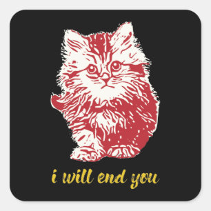 I WILL END YOU - Funny Stickers