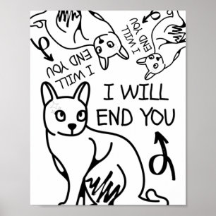 I will end you, Gamer Funny Minimal Cute Black Cat Poster