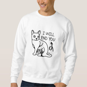 I will end you, Gamer Funny Minimal Cute Black Cat Sweatshirt